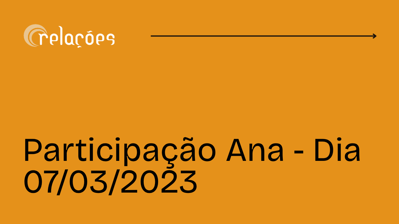 Capa Vídeo YouTube - Participação Ana - Dia 07/03/2023